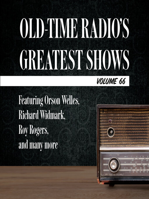 Title details for Old-Time Radio's Greatest Shows, Volume 66 by Carl Amari - Available